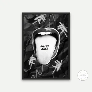 Black And White Facts Only Tongue Poster PRINTABLE ART, Funny Sarcastic Quote, Rock Roll Poster, Cool Artwork, Big Mouth, Black And White Abstract Wall Art