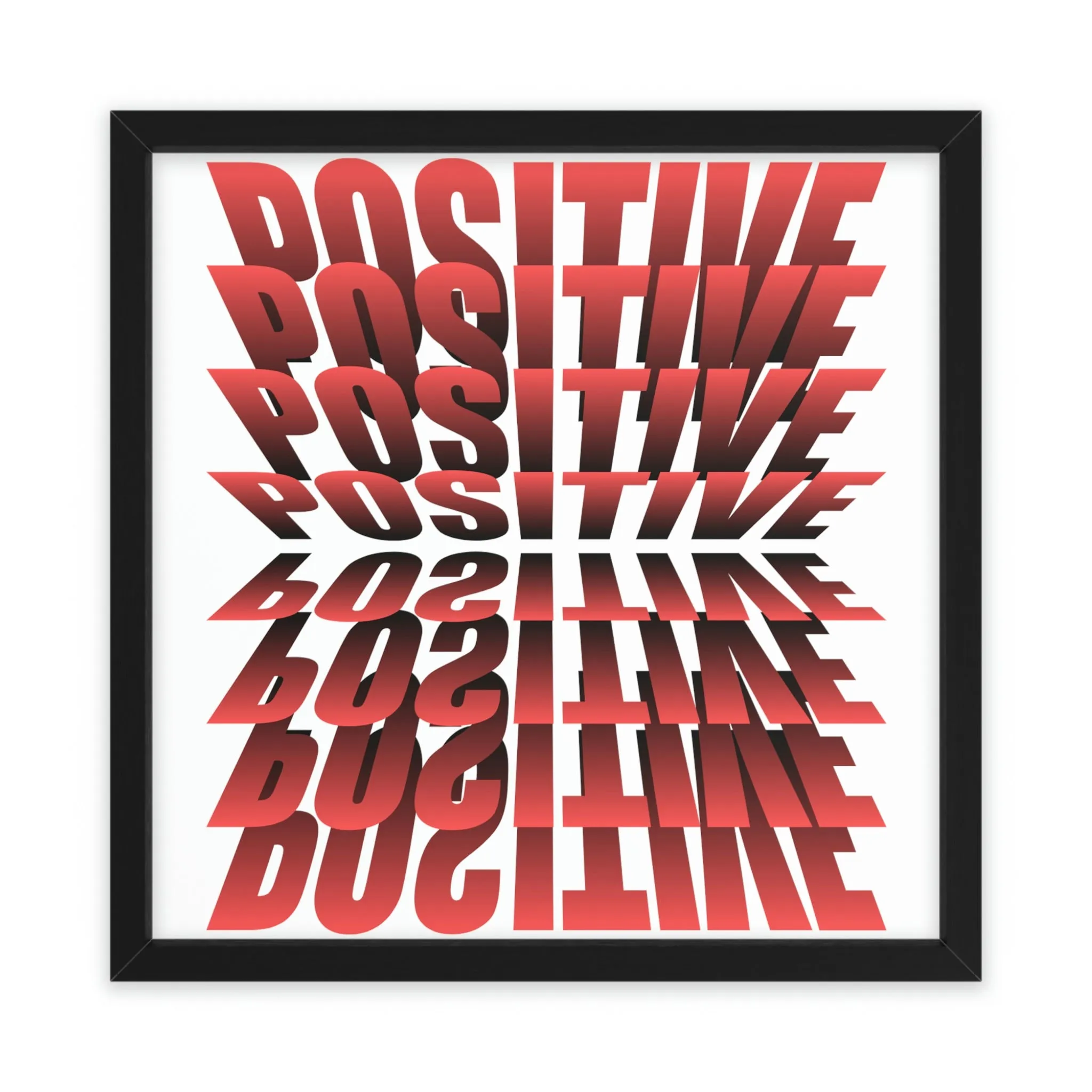 Positive Framed Poster